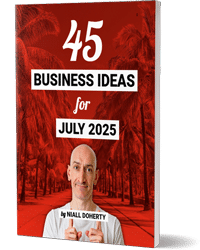 PDF book cover: 45 business ideas for July 2025 by Niall Doherty
